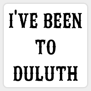 I've Been To Duluth Magnet